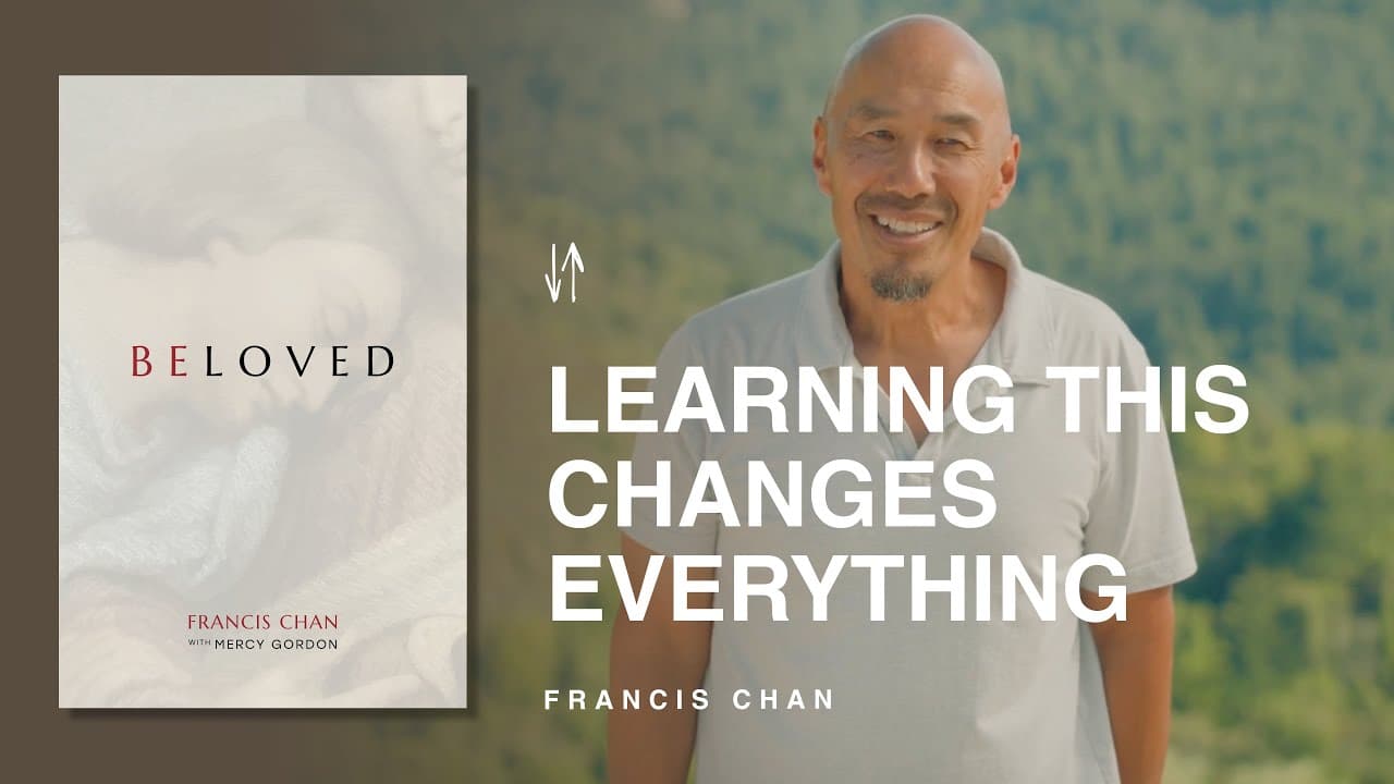 God's Soul Delights In You | Beloved: Chapter 3 | Francis Chan