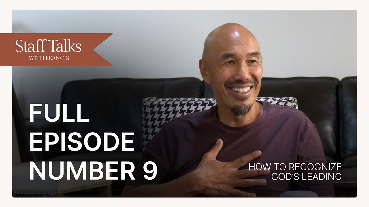 Staff Talks with Francis: How to Recognize God’s Leading