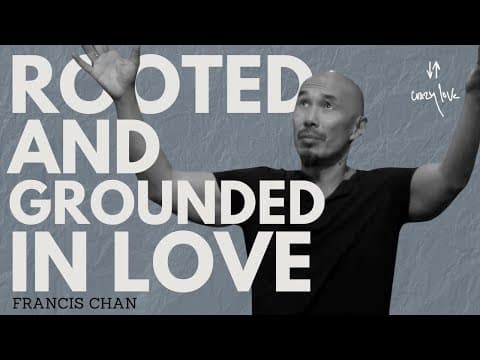 Rooted and Grounded in Love