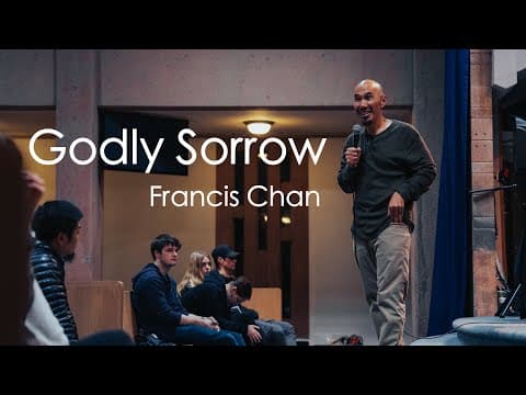 Godly Sorrow | Francis Chan