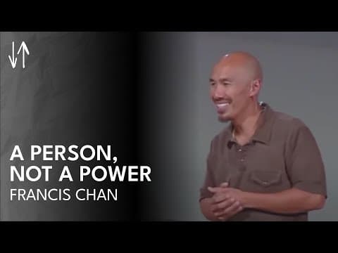 A Person, Not a Power (The Holy Spirit Series, Pt. 4) | Francis Chan