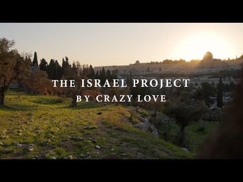 The Israel Project | Crazy Love Ministries
