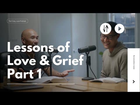 Lessons of Love and Grief (Part 1) | Francis Chan 