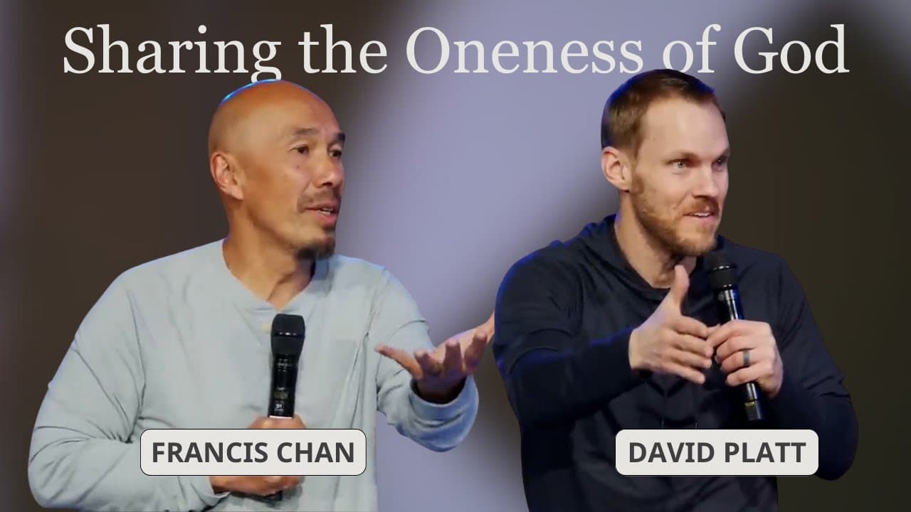 Sharing the Oneness of God | Francis Chan 