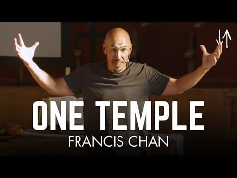 One Temple | Francis Chan