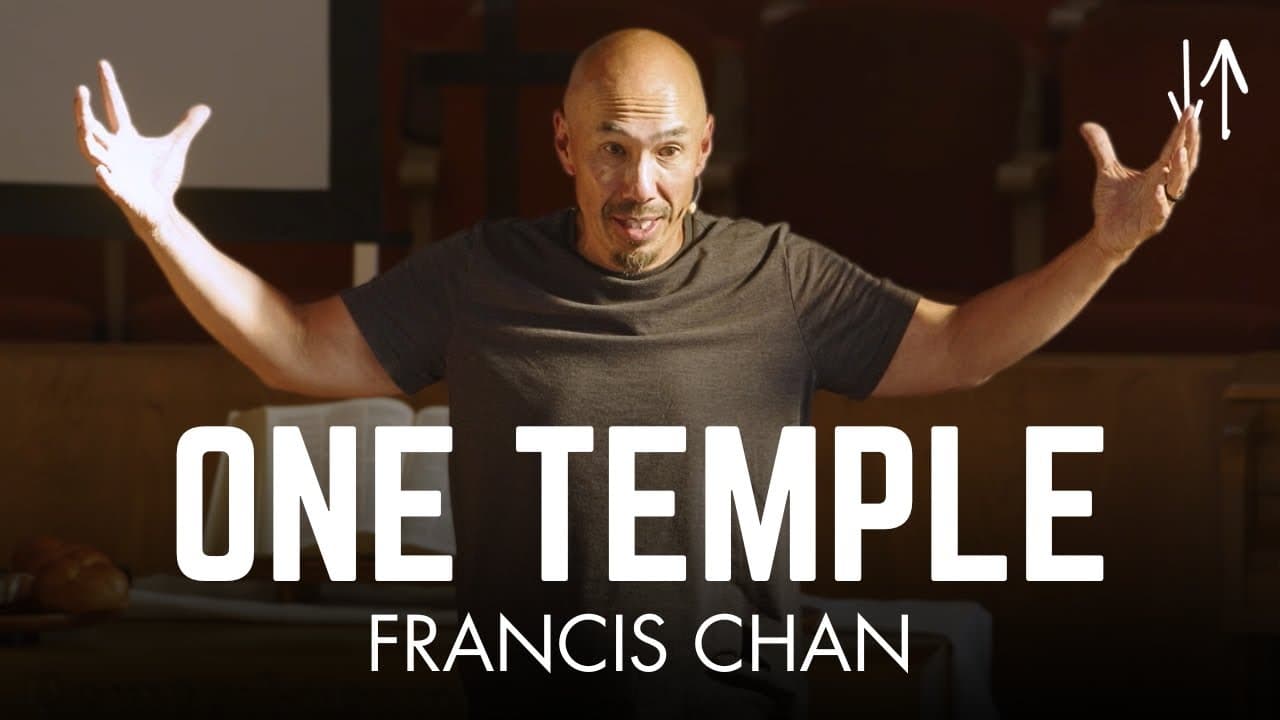 One Temple | Francis Chan