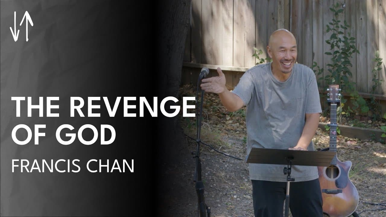 The Revenge of God | Francis Chan