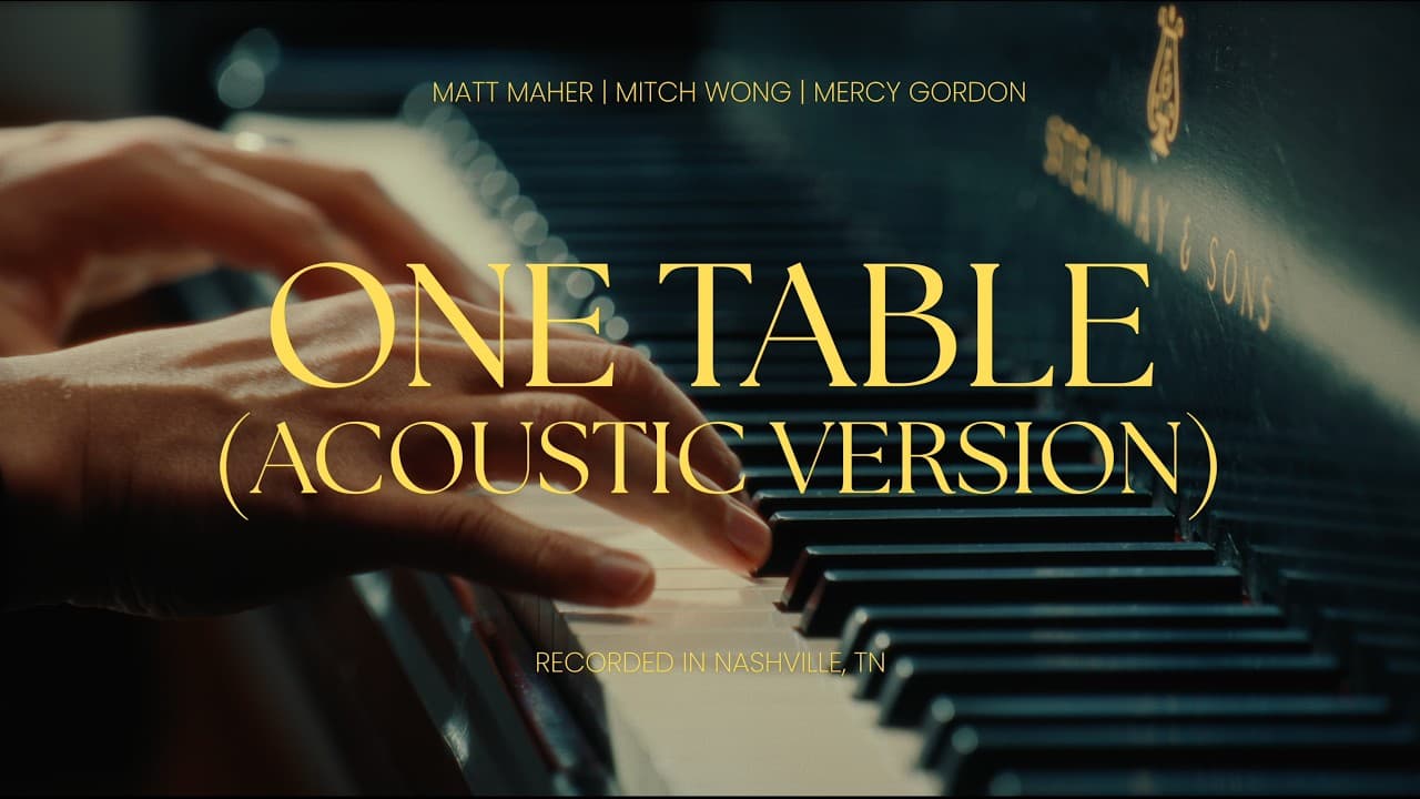 One Table (Acoustic) | Matt Maher, Mitch Wong, Mercy Gordon