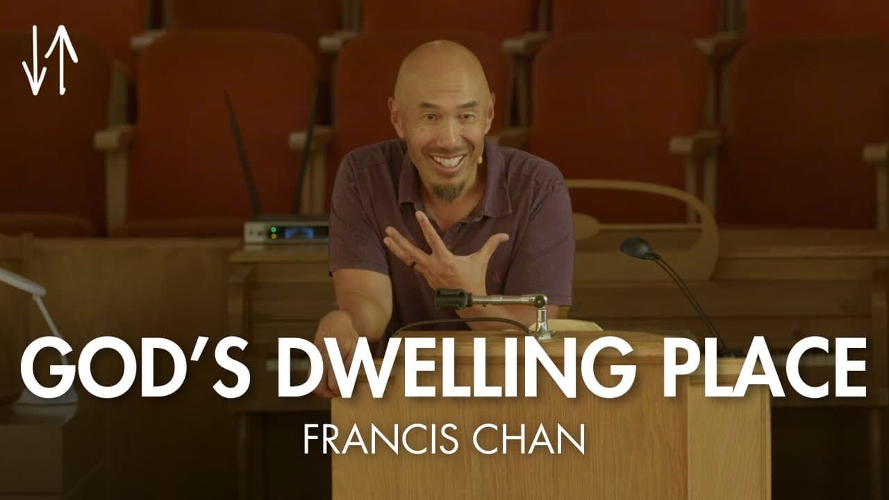 God’s Dwelling Place (Ephesians Pt. 19) | Francis Chan