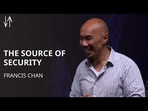 The Source of Security | Francis Chan