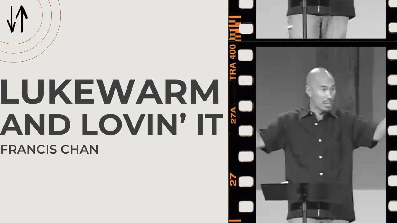 Lukewarm and Lovin' It! | Francis Chan