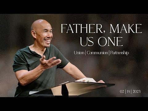 Father, Make Us One | Francis Chan