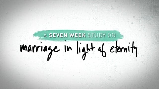 Marriage in Light of Our Mission